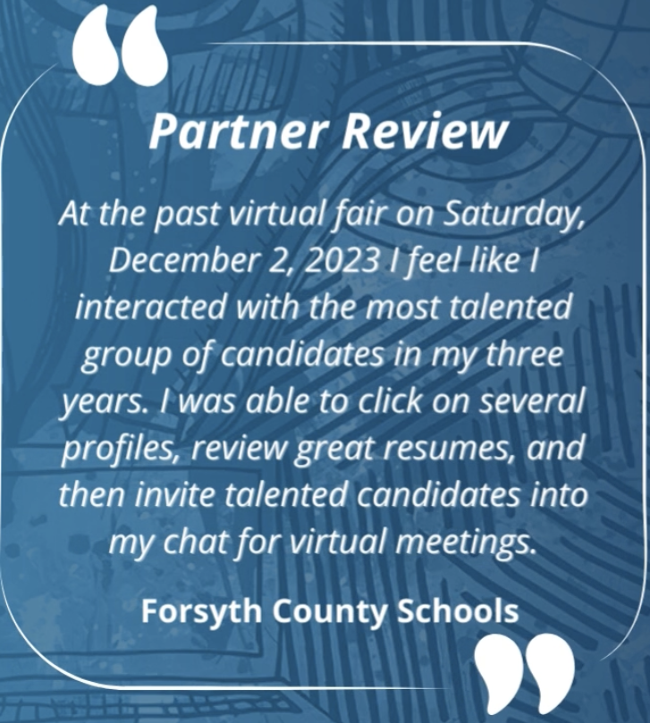 Picture of a testimonial quote from a hiring school district saying how amazing the virtual career fair was